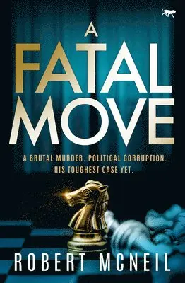 Robert McNeil - A Fatal Move, Häftad. Tillgänglighet: Lägg i varukorg