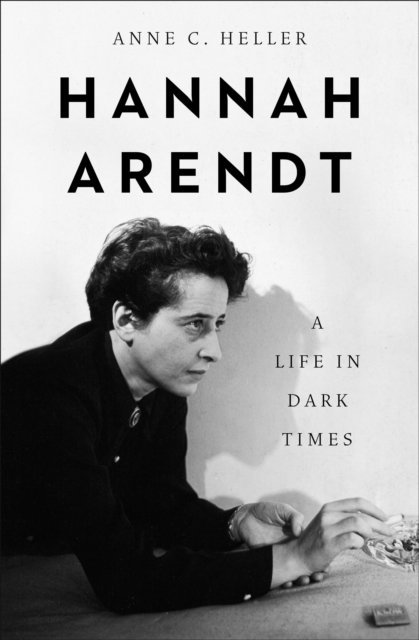 Anne C Heller - Hannah Arendt, E-bok