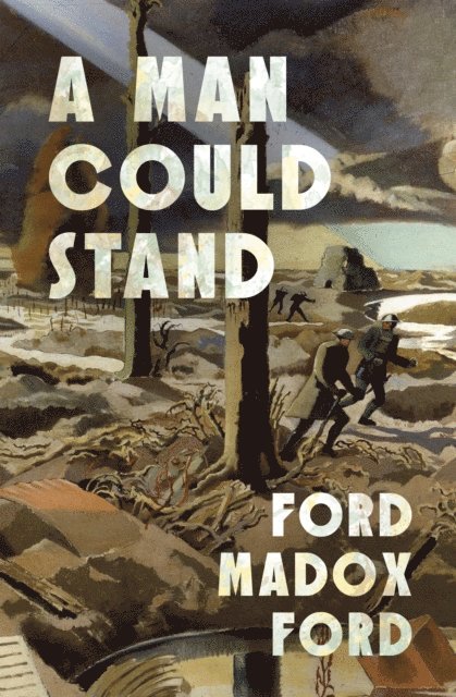 Ford Madox Ford - Man Could Stand Up, E-bok