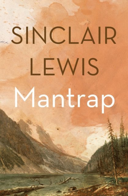 Sinclair Lewis - Mantrap, E-bok