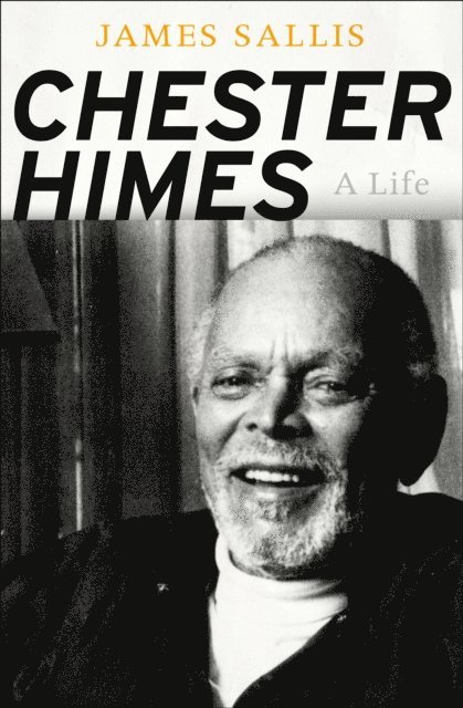 James Sallis - Chester Himes, E-bok