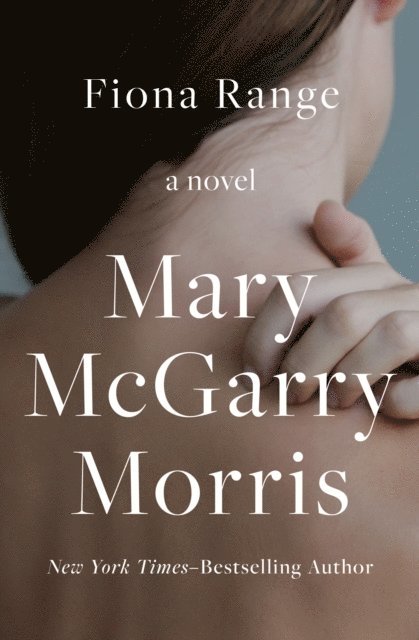 Mary McGarry Morris - Fiona Range, E-bok