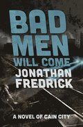 Bad Men Will Come