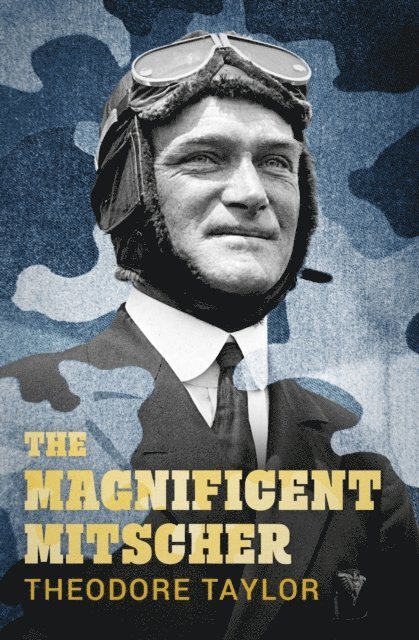Theodore Taylor - Magnificent Mitscher, E-bok