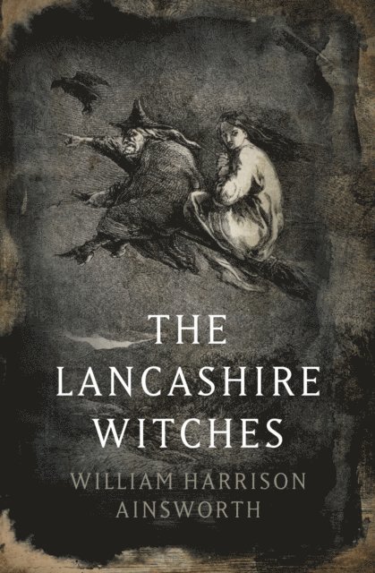 William Harrison Ainsworth - Lancashire Witches, E-bok