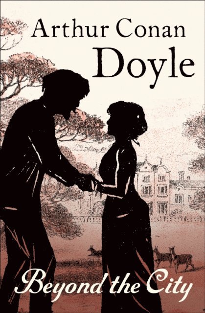 Arthur Conan Doyle - Beyond the City, E-bok