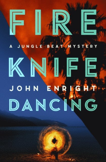John Enright - Fire Knife Dancing, E-bok