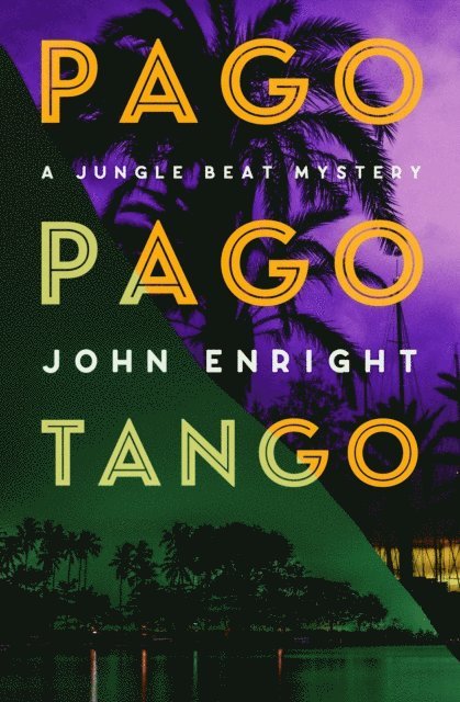John Enright - Pago Pago Tango, E-bok