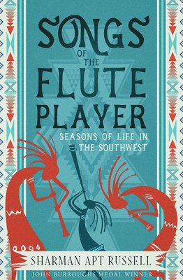 Sharman Apt Russell - Songs of the Fluteplayer, Häftad. Tillgänglighet: Lägg i varukorg