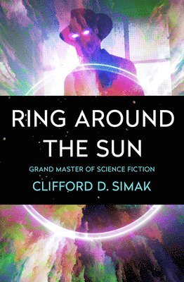 Clifford D. Simak - Ring Around the Sun, Häftad