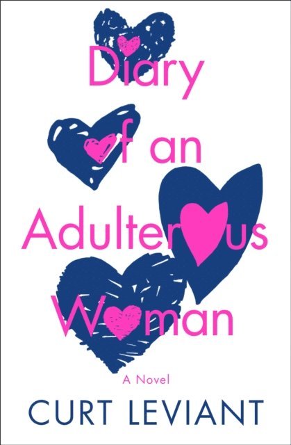Curt Leviant - Diary of an Adulterous Woman, E-bok