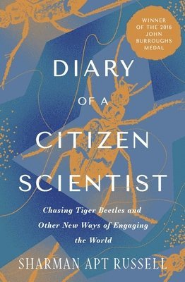 Sharman Apt Russell - Diary of a Citizen Scientist, Häftad. Tillgänglighet: Lägg i varukorg