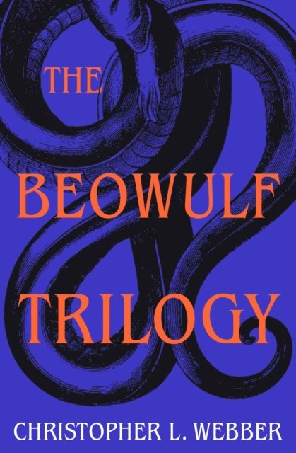 Christopher L. Webber - Beowulf Trilogy, E-bok