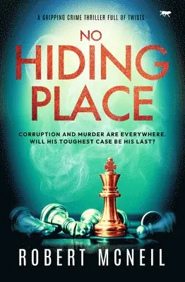 Robert McNeil - No Hiding Place: A Gripping Crime Thriller Full of Twists, Häftad. Tillgänglighet: Lägg i varukorg