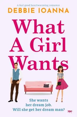 Debbie Ioanna - What a Girl Wants, Häftad. Tillgänglighet: Lägg i varukorg