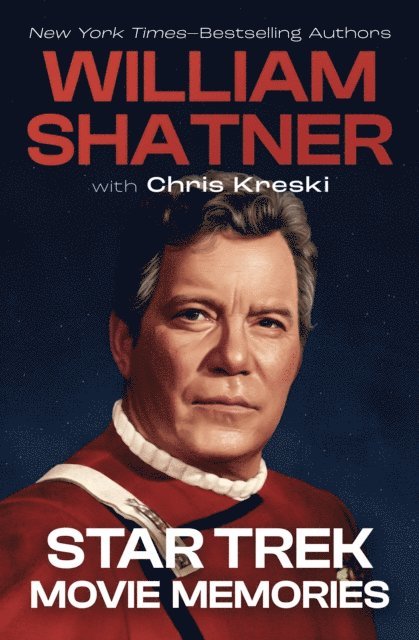 Chris Kreski, William Shatner - Star Trek Movie Memories, E-bok