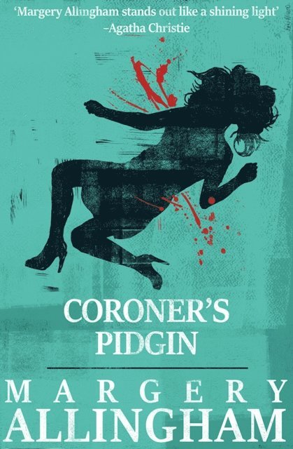 Margery Allingham - Coroner's Pidgin, E-bok