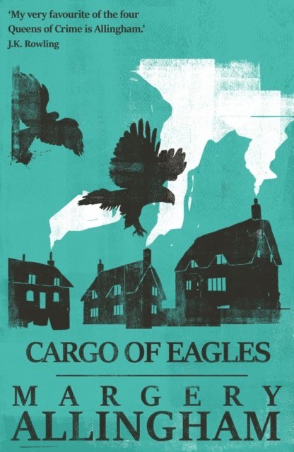 Margery Allingham - Cargo of Eagles, E-bok