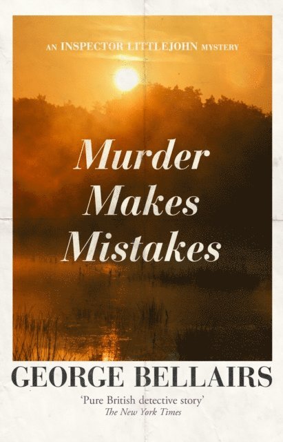 George Bellairs - Murder Makes Mistakes, E-bok