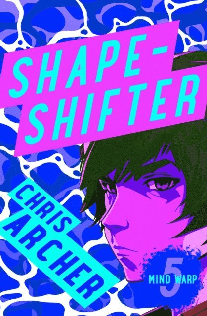 Chris Archer - Shape-Shifter, E-bok