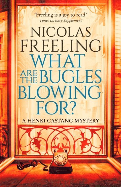 Nicolas Freeling - What Are the Bugles Blowing For?, E-bok