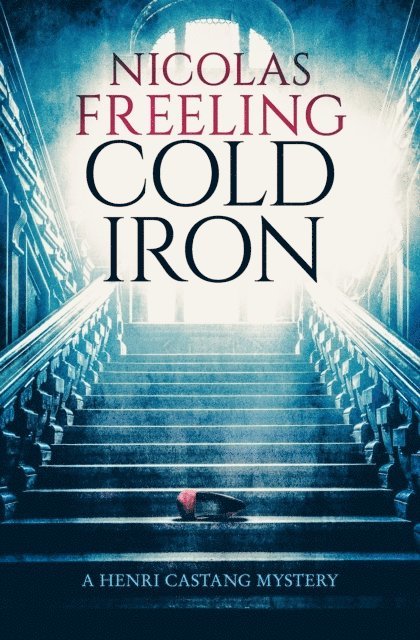 Nicolas Freeling - Cold Iron, E-bok