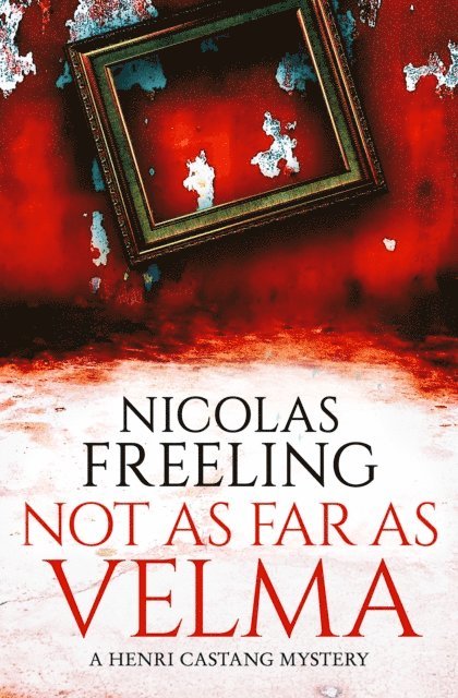 Nicolas Freeling - Not As Far As Velma, E-bok