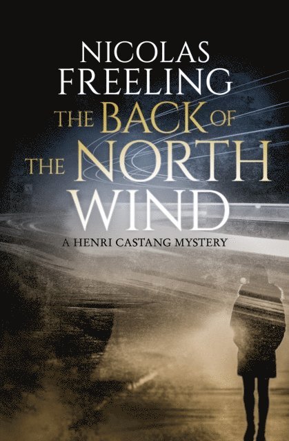 Nicolas Freeling - Back of the North Wind, E-bok