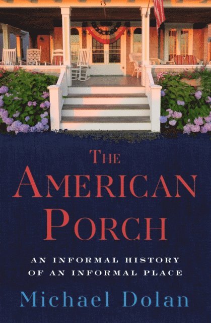Michael Dolan - American Porch, E-bok