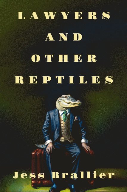 Jess Brallier - Lawyers and Other Reptiles, E-bok