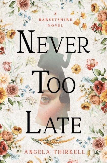 Angela Thirkell - Never too Late, E-bok