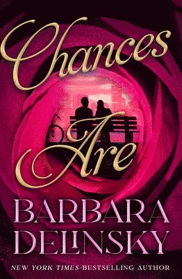 Barbara Delinsky - Chances Are, Häftad