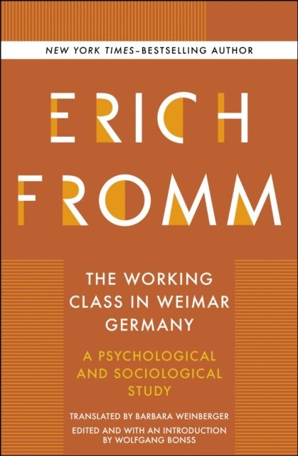 Erich Fromm, Wolfgang Bonss - Working Class in Weimar Germany, E-bok