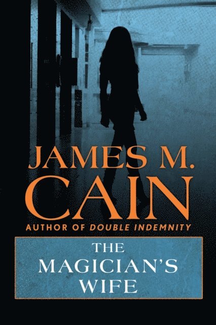 James M. Cain - Magician's Wife, E-bok