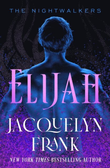Jacquelyn Frank - Elijah, E-bok