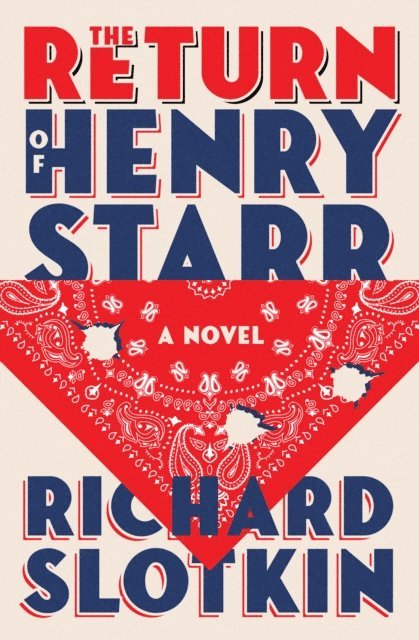 Richard Slotkin - Return of Henry Starr, E-bok