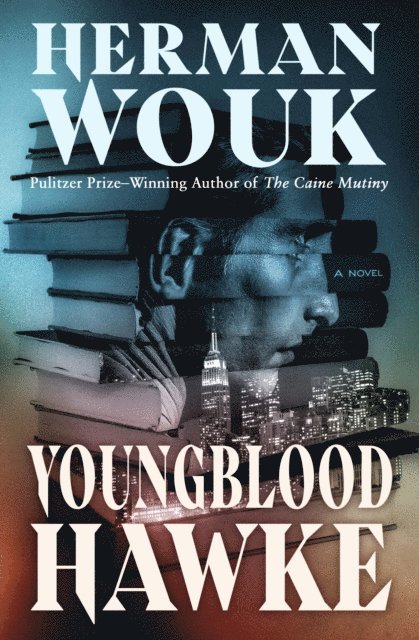 Herman Wouk - Youngblood Hawke, E-bok
