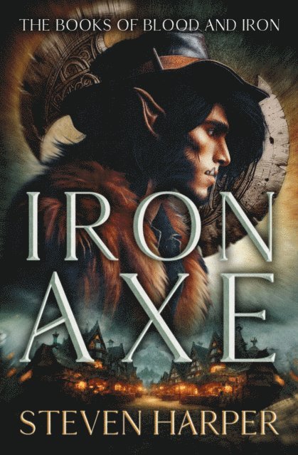 Steven Harper - Iron Axe, E-bok
