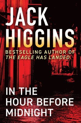 Jack Higgins - In the Hour Before Midnight, Häftad