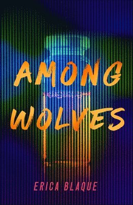 Erica Blaque - Among Wolves, Häftad