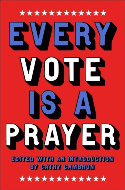 Cathy Cambron - Every Vote Is a Prayer, E-bok