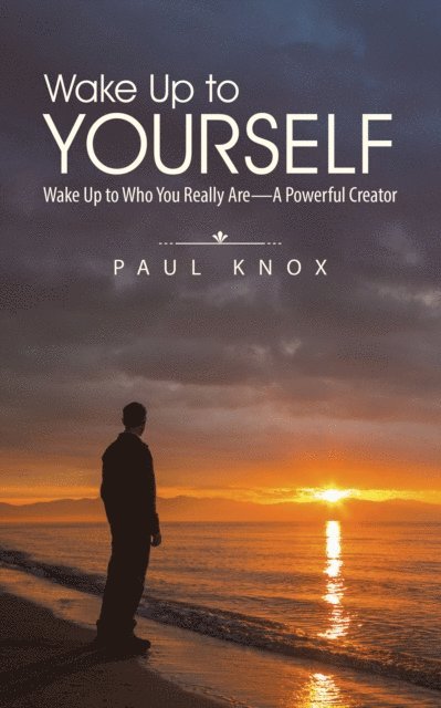 Paul Knox - Wake up to Yourself, E-bok