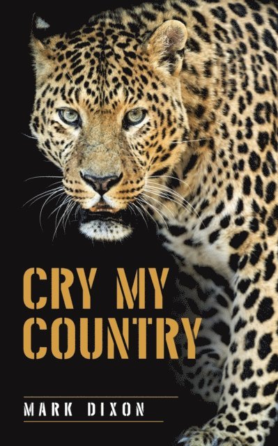Mark Dixon - Cry My Country, E-bok