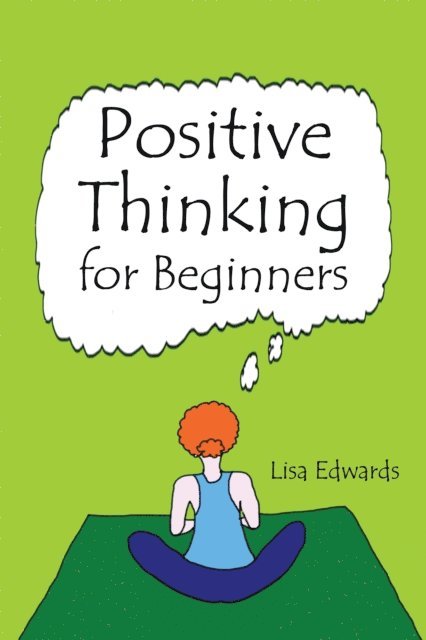 Lisa Edwards - Positive Thinking for Beginners, E-bok