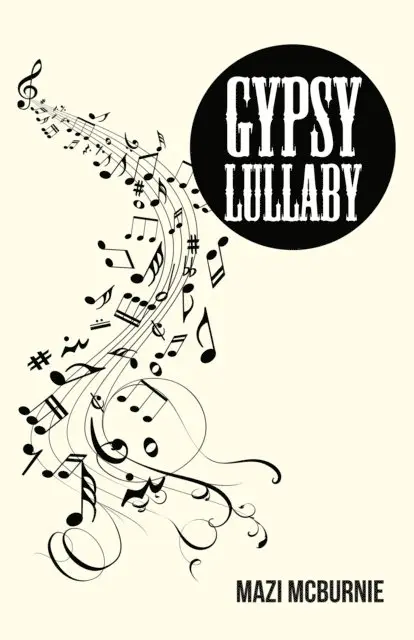 Mazi Mcburnie - Gypsy Lullaby, E-bok. Tillgänglighet: Lägg i varukorg