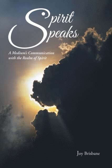 Joy Brisbane - Spirit Speaks, E-bok