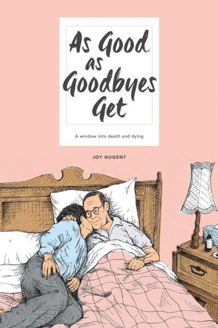 Joy Nugent - As Good as Goodbyes Get, E-bok