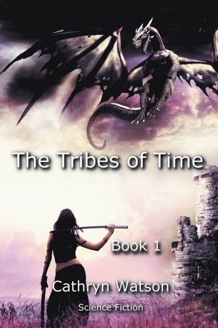Cathryn Watson - Tribes of Time, E-bok