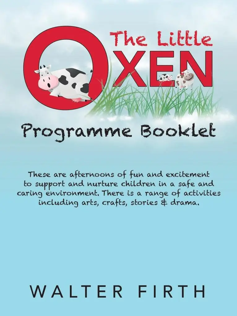 Walter Firth - Little Oxen Programme Booklet, Häftad. Tillgänglighet: Lägg i varukorg