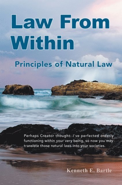 Kenneth E. Bartle - Law from Within, E-bok